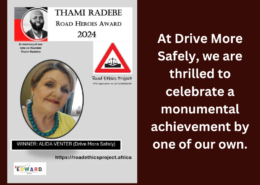 Alida Venter: Championing Road Safety and Winning the 2024 Thami Radebe Road Heroes Award At Drive More Safely, we are thrilled to celebrate a monumental achievement by one of our own. Alida Venter, a tireless advocate for road safety, has been honored with the 2024 Thami Radebe Road Heroes Award.