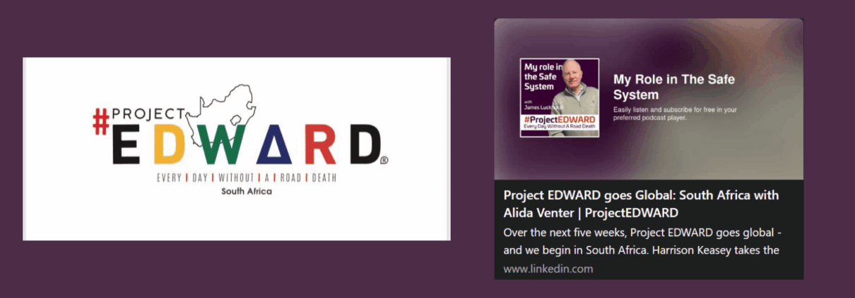 Drive More Safely (DMS) is the official custodian of Project EDWARD in SA. Hear our founder on the global podcast about her fight for road safety & a Safe System.